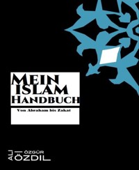 Mein Islam Handbuch - Ali Özdil - E-Book