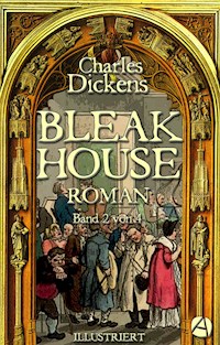 Bleak House. Roman. Band 2 von 4 - Charles Dickens. - E-Book
