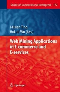 Web Mining Applications in E-Commerce and E-Services -  - E-Book