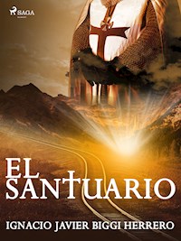 El santuario - Ignacio Javier Biggi Herrero - E-Book