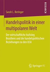 Handelspolitik in einer multipolaren Welt - Sarah L. Beringer - E-Book