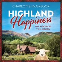 Die Töpferei von Kirkby - Highland Happiness, Band 2 (ungekürzt) - Charlotte McGregor - Hörbuch