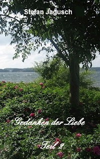 Gedanken der Liebe - Teil 2 - Stefan Jagusch - E-Book
