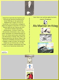 Joachim Ringelnatz: Als Mariner im Krieg – Band 195e in der maritimen gelben Buchreihe – bei Jürgen Ruszkowski - Joachim Ringelnatz - E-Book