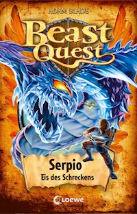 Beast Quest (Band 65) - Serpio, Eis des Schreckens - Adam Blade - E-Book