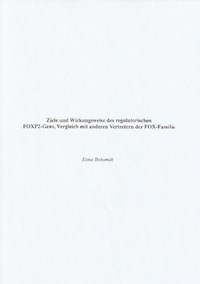 Ziele und Wirkungsweise des regulatorischen FOXP2-Gens, Vergleich mit anderen Vertretern der FOX-Familie - Elena Tschumak - E-Book