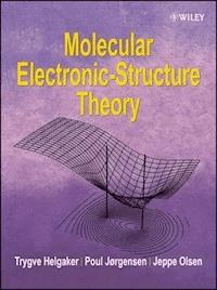 Molecular Electronic-Structure Theory - Trygve Helgaker - E-Book