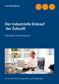 Der industrielle Einkauf der Zukunft - Lutz Schwalbach - E-Book