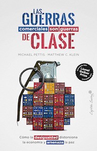 Las guerras comerciales son guerras de clases - Pettis Klein - E-Book