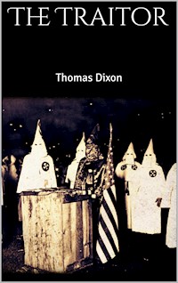 The Traitor - Thomas Dixon - E-Book