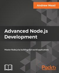 Advanced Node.js Development - Andrew Mead - E-Book