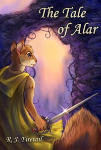 The Tale of Alar - R. J. Firetail - E-Book