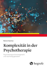 Komplexität in der Psychotherapie - Rainer Sachse - E-Book
