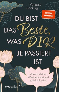 Du bist das Beste, was dir je passiert ist - Vanessa Göcking - E-Book