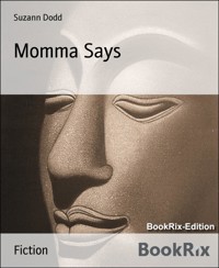 Momma Says - Suzann Dodd - E-Book