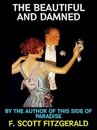 The Beautiful and Damned - F. Scott Fitzgerald - E-Book