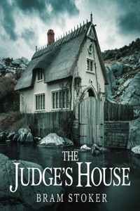 The Judge’s House (illustrated) - Bram Stoker - E-Book