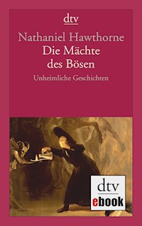 Die Mächte des Bösen - Nathaniel Hawthorne - E-Book