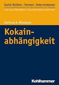 Kokainabhängigkeit - Gerhard A. Wiesbeck - E-Book