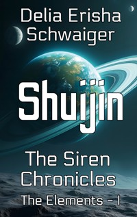 Shuijin - Delia Erisha Schwaiger - E-Book