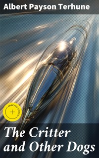 The Critter and Other Dogs - Albert Payson Terhune - E-Book