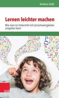 Lernen leichter machen - Andreas Gold - E-Book