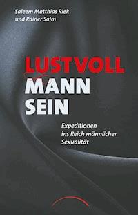 Lustvoll Mann sein - Saleem Matthias Riek - E-Book