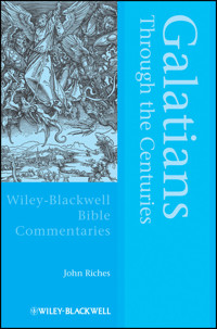 Galatians Through the Centuries - John Riches - E-Book