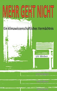 Mehr geht nicht - Uli Weber - E-Book