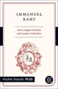 Zum ewigen Frieden und andere Schriften - Immanuel Kant - E-Book