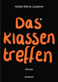 Das Klassentreffen - Heide-Marie Lauterer - E-Book