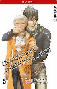 Deadman Wonderland 05 - Jinsei Kataoka - E-Book