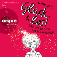 Glück und los! - Lina und die Sache mit den Wünschen - Glück, Band 1 (Gekürzte Lesung) - Dagmar Bach - Hörbuch