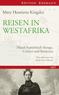 Reisen in Westafrika - Mary Henrietta Kingsley - E-Book