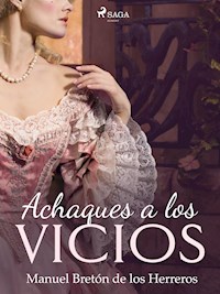 Achaques a los vicios - Manuel Bretón de los Herreros - E-Book