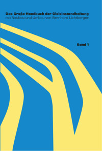 Das große Handbuch der Gleisinstandhaltung - Bernhard Lichtberger - E-Book