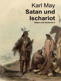 Satan und Ischariot - Karl May - E-Book