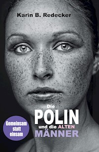Die Polin und die alten Männer - Karin B. Redecker - E-Book