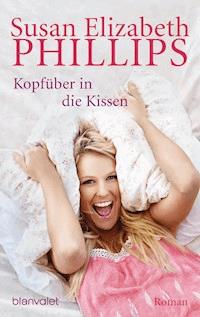 Kopfüber in die Kissen - Susan Elizabeth Phillips - E-Book