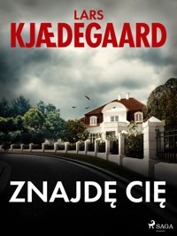 Znajdę cię - Lars Kjædegaard - E-Book