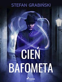 Cień Bafometa - Stefan Grabiński - E-Book