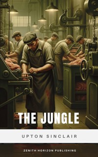 The Jungle - Upton Sinclair - E-Book