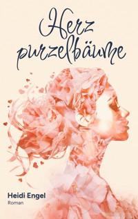 Herzpurzelbäume - Heidi Engel - E-Book