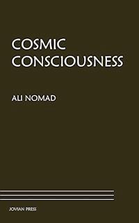 Cosmic Consciousness - Ali Nomad - E-Book