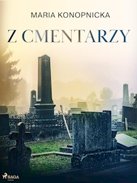 Z cmentarzy - Maria Konopnicka - E-Book