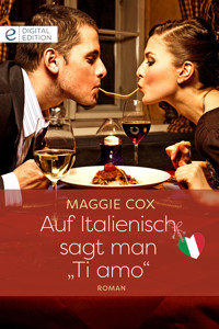 Auf Italienisch sagt man "Ti amo" - Maggie Cox - E-Book