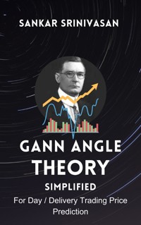 Gann Angle Theory : Simplified - Sankar Srinivasan - E-Book