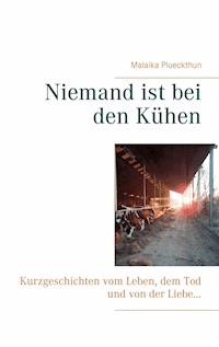 Niemand ist bei den Kühen - Malaika Plueckthun - E-Book