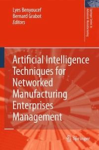 Artificial Intelligence Techniques for Networked Manufacturing Enterprises Management -  - E-Book