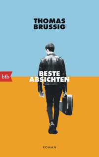 Beste Absichten - Thomas Brussig - E-Book